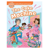 Oxford Read and Imagine Beginner The Cake Machine Oxford University Press