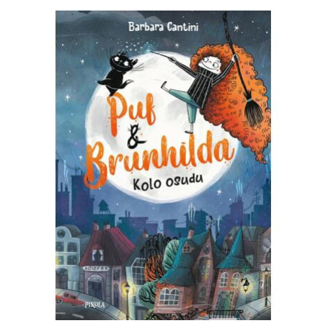 Puf a Brunhilda: Kolo osudu PIKOLA