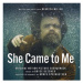 Soundtrack: She Came To Me (Dessner Bryce)