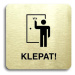 Accept Piktogram "klepat! II" (80 × 80 mm) (zlatá tabulka - černý tisk bez rámečku)