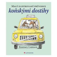 Malý ilustrovaný průvodce koňskými dostihy - Rosemary Coatesová