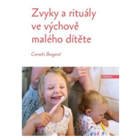 Zvyky a rituály ve výchově malého dítěte - Cornelis Boogerd