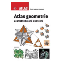 Atlas geometrie (Geometrie krásná a užitečná) - Šárka Voráčová - kniha z kategorie Matematika