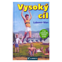 Vysoký cíl - Lubomír Man