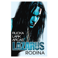 Lazarus 1 - Rodina - Greg Rucka