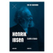 Henrik Ibsen - Člověk a maska - Ivo de Figueiredo