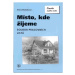 Místo, kde žijeme - soubor pracovních listů pro 4. a 5. ročník ZŠ - Matušková Alena