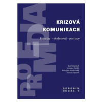 Krizová komunikace: Principy - zkušenosti - postupy - Jan Tomandl, Jaroslav Čuřík, Kristýna Marš