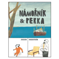 Námořník & Pekka - Jockum Nordström - kniha z kategorie Beletrie pro děti