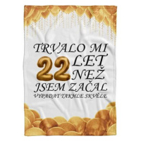 IMPAR Fleecová deka Trvalo mi + věk - 22 let