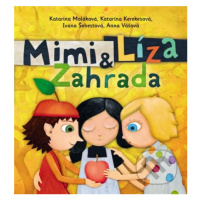 Mimi a Líza: Zahrada - Katarína Kerekesová, Katarína Moláková, Ivana Šebestová, Ivana Šebestová 