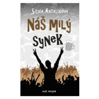 Náš milý synek - Silvia Antalíková