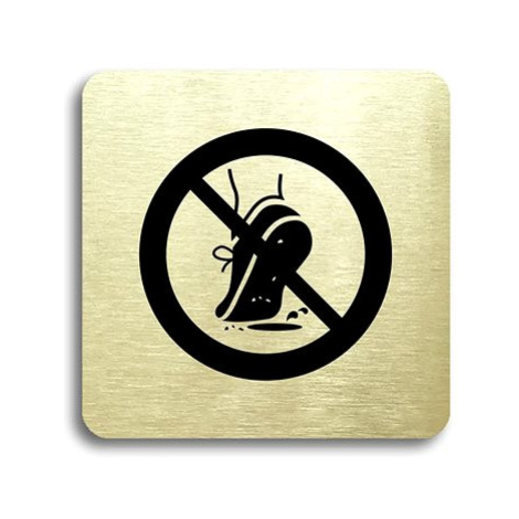 Accept Piktogram "zákaz vstupu se znečištěnou obuví" (80 × 80 mm) (zlatá tabulka - černý tisk be