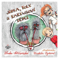 Jirka, Toly a kaktusoví dědci