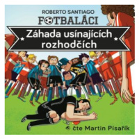 Fotbaláci I. - Záhada usínajících rozhodčích - Roberto Santiago - audiokniha