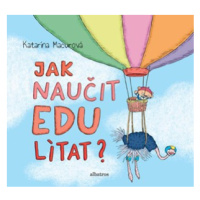 Jak naučit Edu lítat? | Katarína Macurová, Katarína Macurová