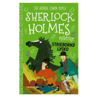 Sherlock Holmes vyšetruje: Strieborný lysko - Arthur Conan Doyle, Stephanie Baudet - kniha z kat