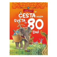 Cesta kolem světa za 80 dní - Světová četba pro nejmenší NAKLADATELSTVÍ SUN s.r.o.