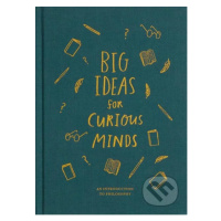 Big Ideas for Curious Minds (An Introduction to Philosophy for Curious Young Minds) - kniha z ka