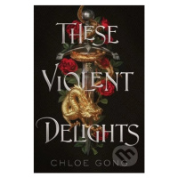 These Violent Delights - Chloe Gong - kniha z kategorie Beletrie pro děti