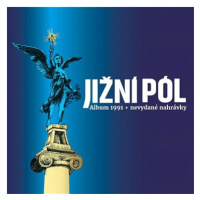 Jižní pól: Jižní pól (Album 1991 + Nevydané nahrávky) (2x CD) - CD