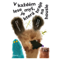 V každém lese je myš, která hraje na housle | Zdeněk K. Slabý, Filip Pošivač, Gina Ruck-Pauqueto