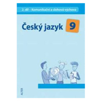 Český jazyk 9/2. díl - Komunikační a slohová výchova - Miroslava Horáčková