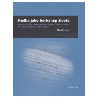 Hudba jako horký tep života - Miloš Hons