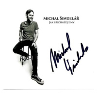 Šindelář Michal: Jak přicházejí sny (limitovaná série s podpisem) - CD