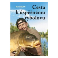 Cesta k úspěšnému rybolovu - Ben Boden