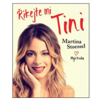 Říkejte mi Tini - Moje kniha - Stoessel Martina