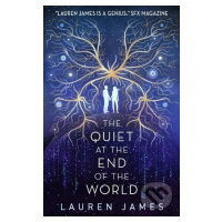 The Quiet at the End of the World - Lauren James - kniha z kategorie Beletrie pro děti