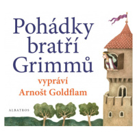Pohádky bratří Grimmů vypráví Arnošt Goldflam (audiokniha pro děti) ALBATROS
