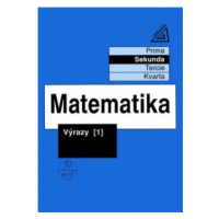 Matematika pro nižší ročníky víceletých gymnázií - Výrazy 1 Prometheus nakladatelství