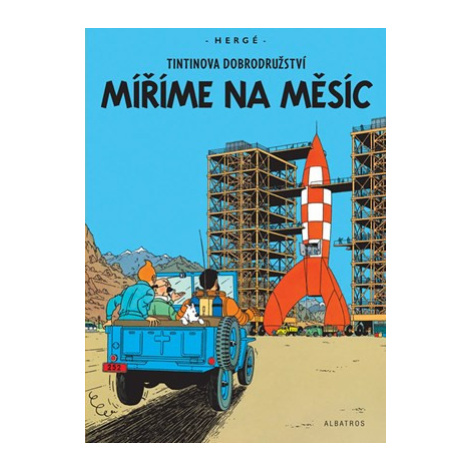 Tintin (16) - Míříme na Měsíc | Hergé, Kateřina Vinšová ALBATROS