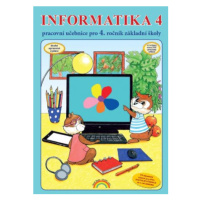 Informatika 4 - pracovní učebnice (2. vydání) - Jana Morbacherová