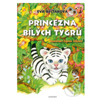 Princezna bílých tygrů - Eva Bešťáková, Dagmar Ježková - kniha z kategorie Pohádky