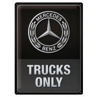 Plechová cedule Mercedes-Benz - Trucks only, (30 x 40 cm)