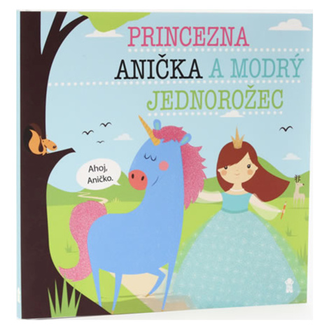 Princezna Anička a modrý jednorožec PIKOLA