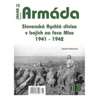 Armáda 13 - Slovenská Rychlá divize v bojích na řece Mius 1941-1942