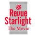 Revue Starlight The Movie Booster