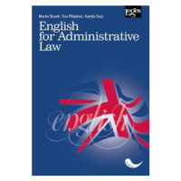English for Administrative Law - Martin Škurek, Eva Přidalová, Kamila Tozzi