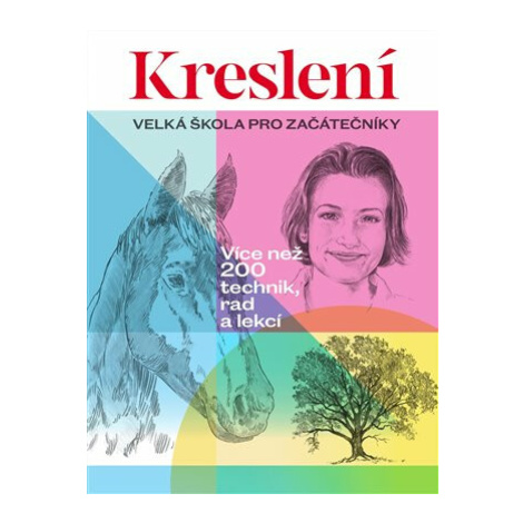 Kreslení: Velká škola pro začátečníky - Walter Foster Slovart