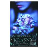 Nebezpečně krásný - Melissa Marrová - kniha z kategorie Sci-fi, fantasy a komiksy