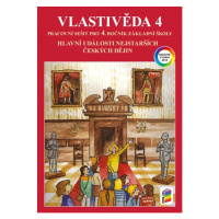 Vlastivěda 4 - Hlavní události českých dějin - pracovní sešit (barevný) - PaedDr. Iva Stříbrná a