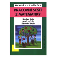 Matematika pro 7. roč. ZŠ - Pracovní sešit - soubor úloh