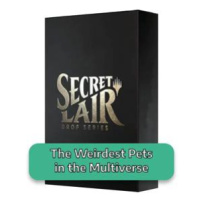 Secret Lair Drop Series: October Superdrop 2022: The Weirdest Pets in the Multiverse