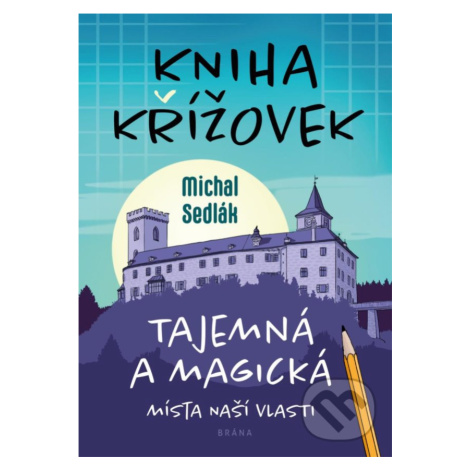 Kniha křížovek – Tajemná a magická místa naší vlasti - kniha z kategorie Karty, hlavolamy