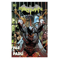 Batman 11: Pád a padlí (Defekt) - Tom King, Jorge Fornés, Janín Mikel