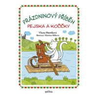 Prázdninový příběh pejska a kočičky | Vlasta Hurtíková, Martina Slábová